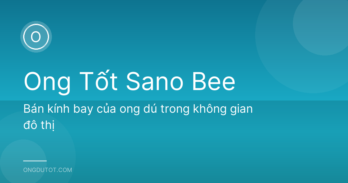 Bán kính bay của ong dú trong không gian đô thị